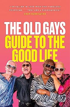 portada The Old Gays' Guide to the Good Life (en Inglés)