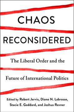 portada Chaos Reconsidered: The Liberal Order and the Future of International Politics (en Inglés)