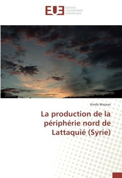 portada La production de la périphérie nord de Lattaquié (Syrie)