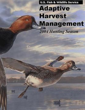 portada Adaptive Harvest Management 2004 Hunting Season
