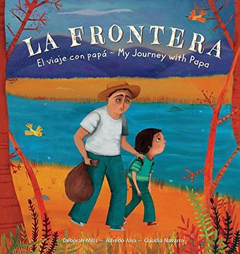 portada La Frontera: El Viaje con Papa / my Journey With Papa