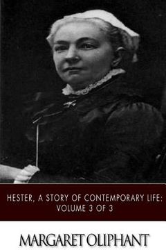 portada Hester, A Story of Contemporary Life: Volume 3 of 3 (en Inglés)