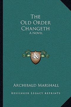 portada the old order changeth (in English)