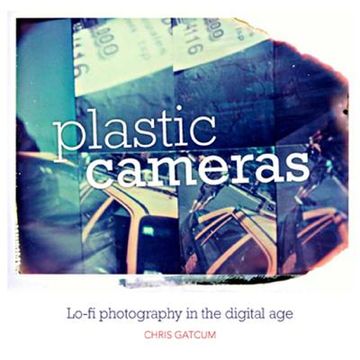 portada Plastic Cameras: Lo-Fi Photography in the Digital Age