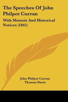 portada the speeches of john philpot curran: with memoir and historical notices (1845) (en Inglés)