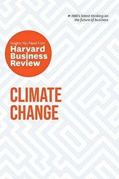portada Climate Change: The Insights you Need From Harvard Business Review (Hbr Insights Series)
