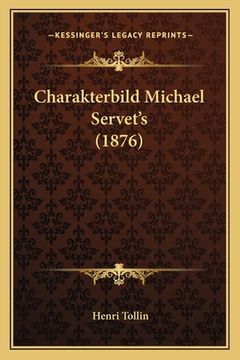 portada Charakterbild Michael Servet's (1876) (en Alemán)