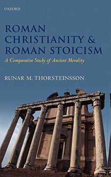 portada Roman Christianity and Roman Stoicism: A Comparative Study of Ancient Morality (en Inglés)