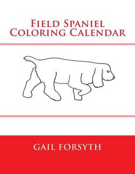 portada Field Spaniel Coloring Calendar (en Inglés)