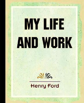 portada my life and work (1922) (en Inglés)