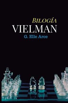 portada Bilogía Vielman: Secuestrando, Sacrificando y Seduciendo a Vielman (in Spanish)