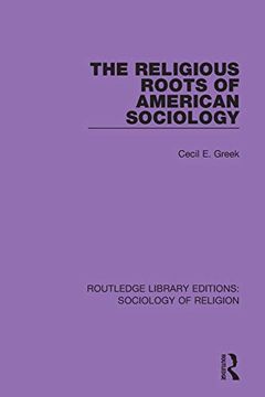 portada The Religious Roots of American Sociology (Routledge Library Editions: Sociology of Religion) 