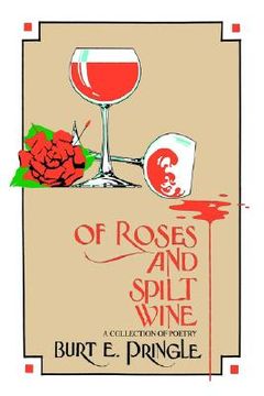 portada of roses and spilt wine: a collection of poetry (in English)