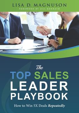 portada The TOP Sales Leader Playbook: How to Win 5X Deals Repeatedly (en Inglés)