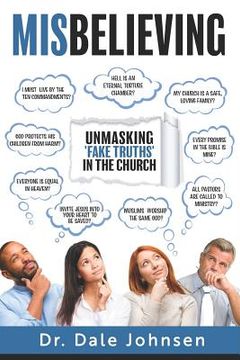 portada Misbelieving: Unmasking 'fake Truths' in the Church (en Inglés)