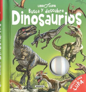 portada Busca y Descubre Dinosaurios (Libro Lupa) (in Spanish)