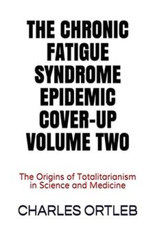 portada The Chronic Fatigue Syndrome Epidemic Cover-up Volume Two (en Inglés)