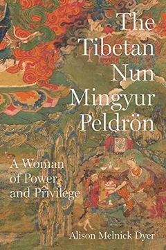 portada The Tibetan nun Mingyur Peldrön: A Woman of Power and Privilege (en Inglés)