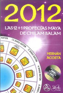 portada 2012 las 12+1 profecias mayas de chilan balan