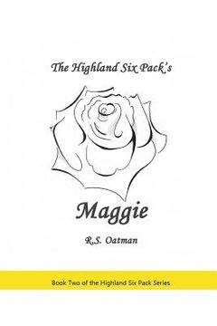 portada The Highland Six Pack's Maggie: Book Two of the Highland Six Pack Series (in English)