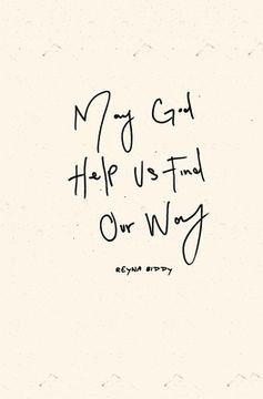 portada May god Help us Find our way (in English)