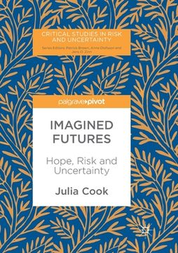 portada Imagined Futures: Hope, Risk and Uncertainty (en Inglés)