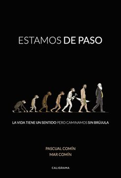 portada Estamos de Paso: La Vida Tiene un Sentido Pero Caminamos sin Brújula (in Spanish)
