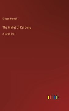 portada The Wallet of Kai Lung: in large print 