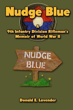 portada Nudge Blue: A 9th Infantry Division Rifleman's Memoir of World War II (en Inglés)