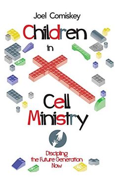 portada Children in Cell Ministry: Discipling the Future Generation Now (en Inglés)