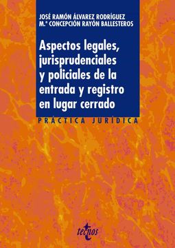 portada Aspectos Legales, Jurisprudenciales y Policiales de la Entrada y Registro en Lugar Cerrado (in Spanish)