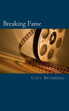 portada Breaking Fame: A story of one of Hollywood's fallen angels (en Inglés)