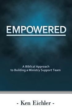 portada Empowered: A Biblical Approach to Building a Ministry Support Team (en Inglés)
