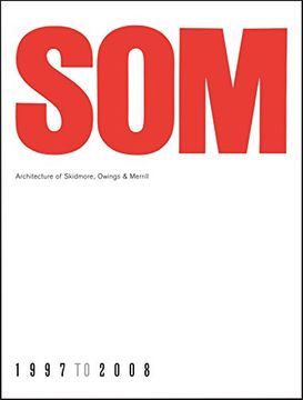 portada SOM: Architecture of Skidmore, Owings & Merrill, 1997-2008 (en Inglés)