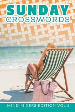 portada Sunday Crosswords: Mind Mixers Edition Vol 3