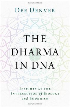 portada The Dharma in Dna: Insights at the Intersection of Biology and Buddhism (in English)