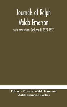 portada Journals of Ralph Waldo Emerson: with annotations (Volume II) 1824-1832 (en Inglés)