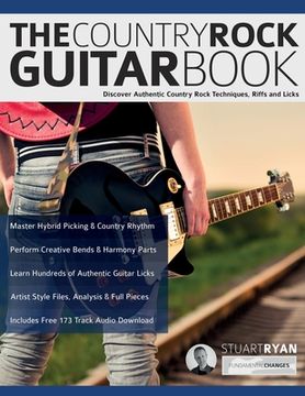 portada The Country Rock Guitar Book: Discover Authentic Country Rock Techniques, Riffs and Licks (en Inglés)