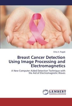 portada Breast Cancer Detection Using Image Processing and Electromagnetics