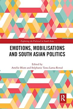 portada Emotions, Mobilisations and South Asian Politics (Exploring the Political in South Asia) (in English)