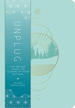 portada Unplug: A day and Night Journal for Cultivating Offscreen Wellbeing (Inner World) (en Inglés)