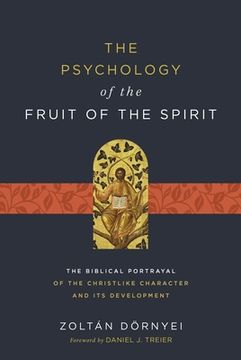 portada The Psychology of the Fruit of the Spirit: The Biblical Portrayal of the Christlike Character and its Development (in English)