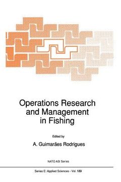 portada Operations Research and Management in Fishing: Proceedings of the NATO Advanced Study Institute on Operations Research and Management in Fishing Póvoa (en Inglés)