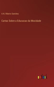 portada Cartas Sobre a Educacao da Mocidade (en Portugués)