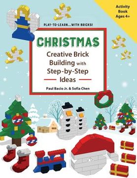 portada CHRISTMAS - Creative Brick Building with Step-by-Step Ideas: Lego Brick Building Activity Book for young builders age 4 and up to build Christmas crea (in English)