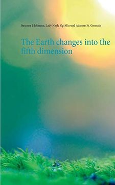 portada The Earth Changes Into the Fifth Dimension (in English)