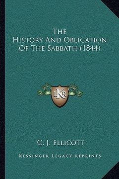 portada the history and obligation of the sabbath (1844) (en Inglés)