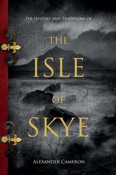 portada The History and Traditions of the Isle of Skye (in English)