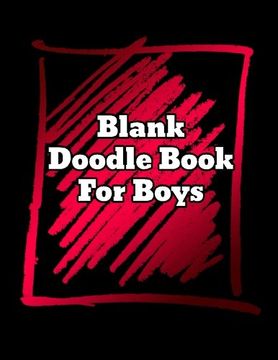 portada Blank Doodle Book for Boys: Blank Unlined Journal - 8.5X11 - Doodling Journal