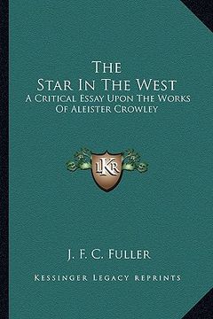 portada the star in the west: a critical essay upon the works of aleister crowley (in English)